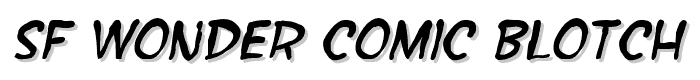 SF Wonder Comic Blotch Italic font